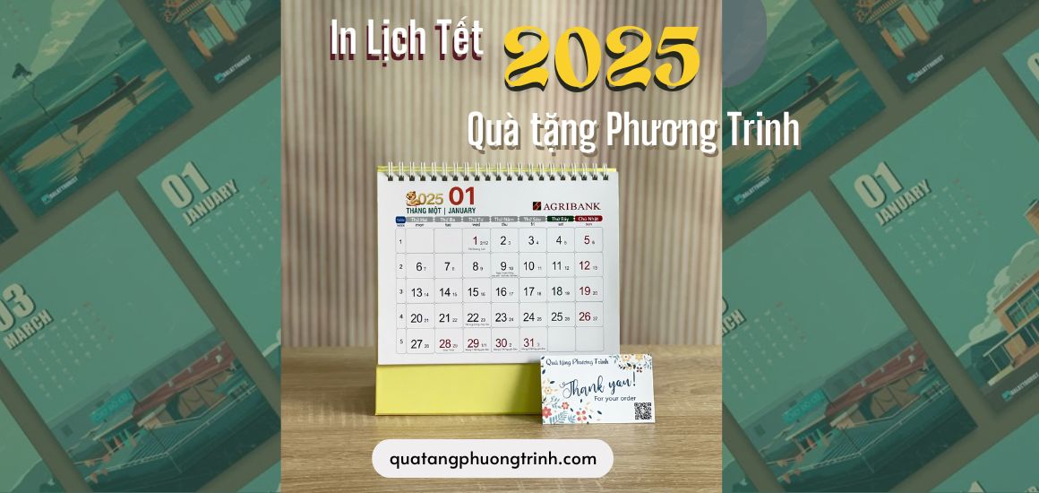 Lựa chọn dịch vụ in ấn lịch tết 2025 tại Quà tặng Phương Trinh