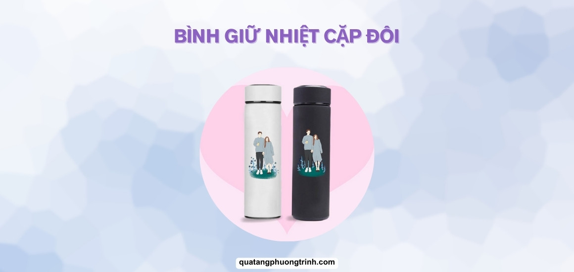 Bình giữ nhiệt cặp đôi: Tuyên ngôn tình yêu cho những couple hiện đại