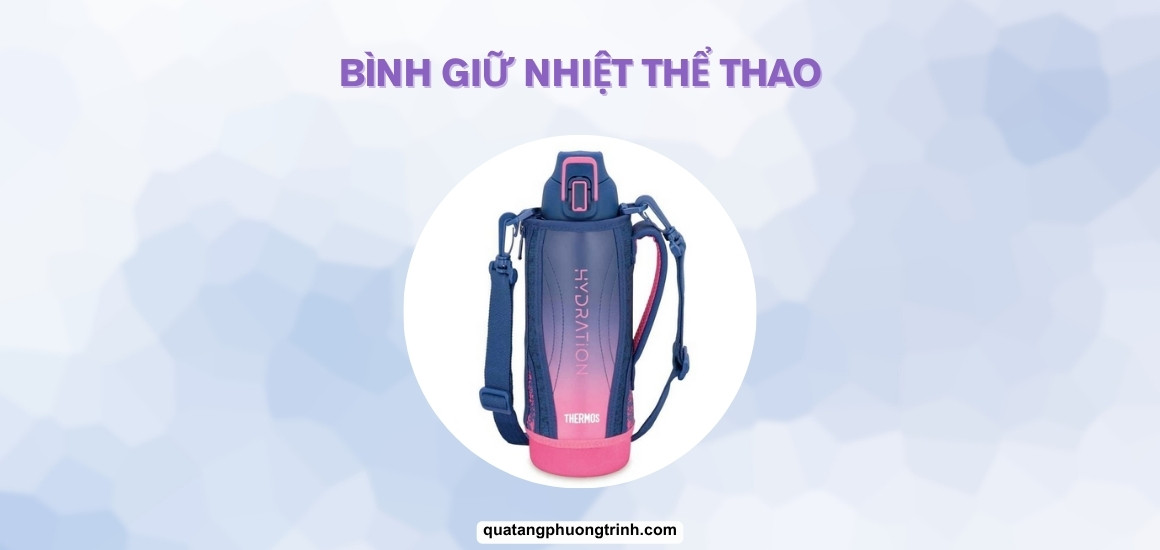 Bình giữ nhiệt thể thao – Người bạn đồng hành đáng tin cậy
