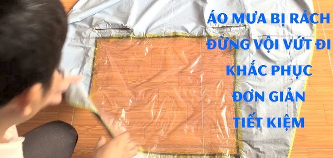 Hướng dẫn dán áo mưa - Từng bước với keo và miếng vá