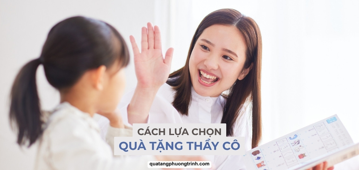 Chọn quà tặng Thầy Cô giáo - Lời tri ân từ trái tim!