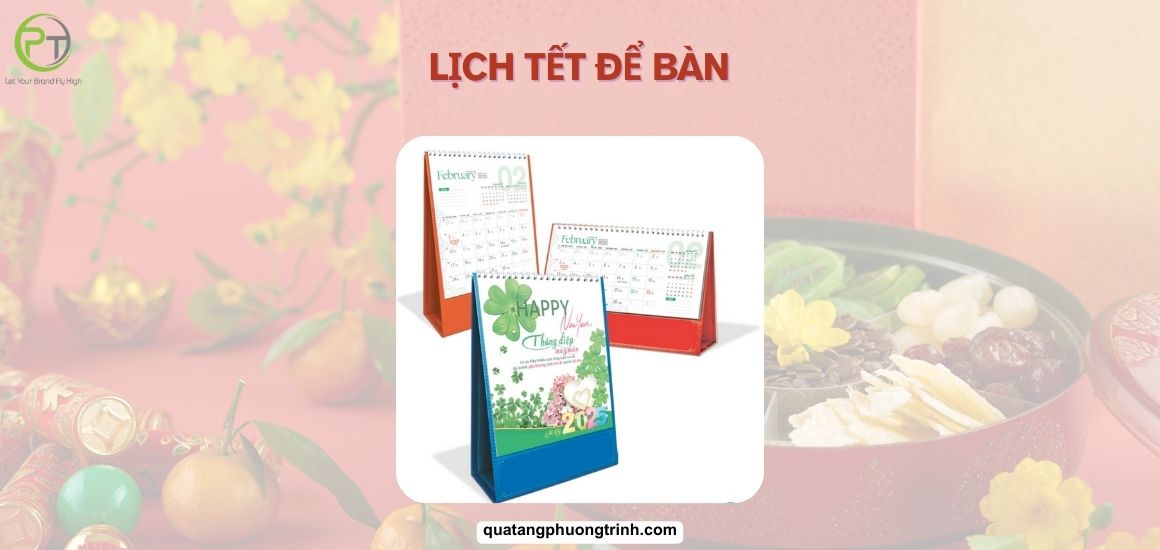 Lịch Tết để bàn: Khám phá 5 mẫu đẹp nhất (Bắt trọn xu hướng)