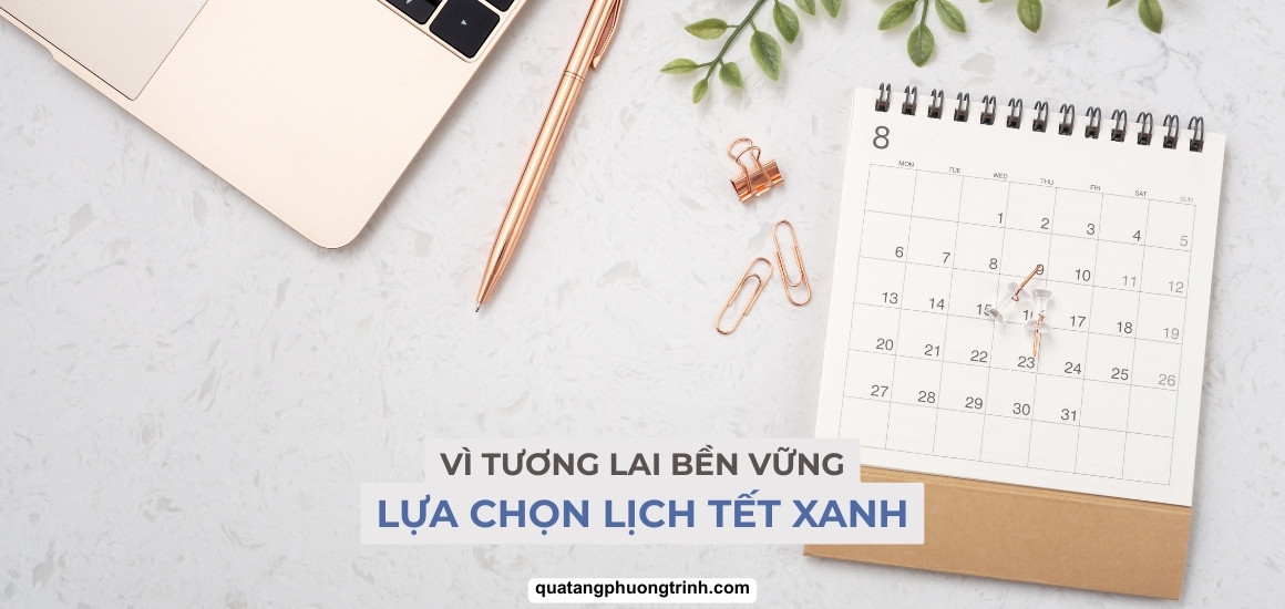 Chọn Lịch Tết xanh - Vì một tương lai bền vững