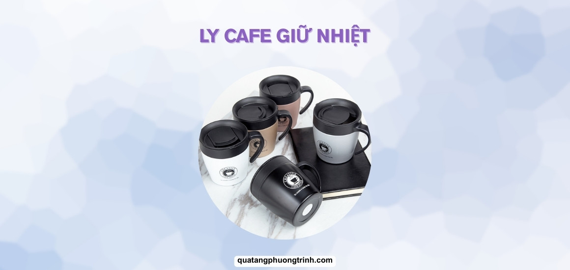 Ly cafe giữ nhiệt: Vì sao giới trẻ "đổ xô" sở hữu ngay một chiếc?