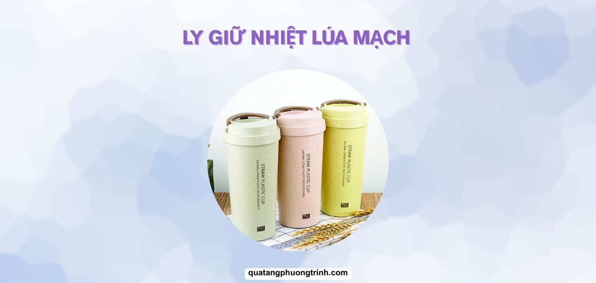 Ly giữ nhiệt lúa mạch: Xu hướng xanh cho sức khỏe của bạn