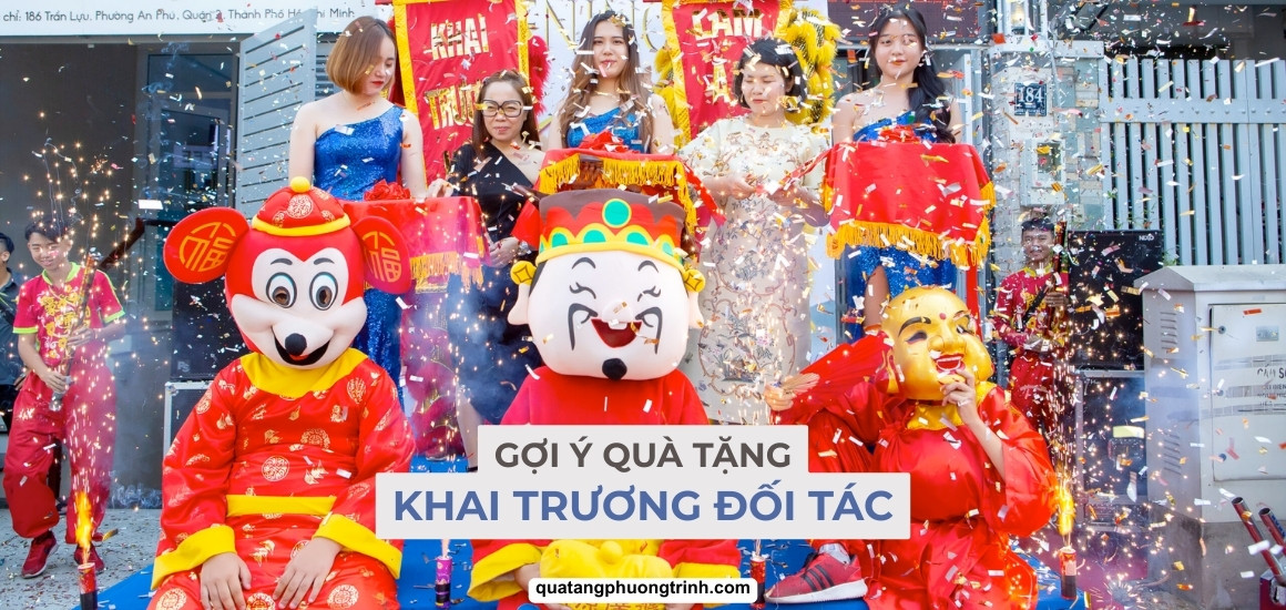 Quà mừng khai trương đối tác nên tặng gì để tạo ấn tượng sâu sắc?
