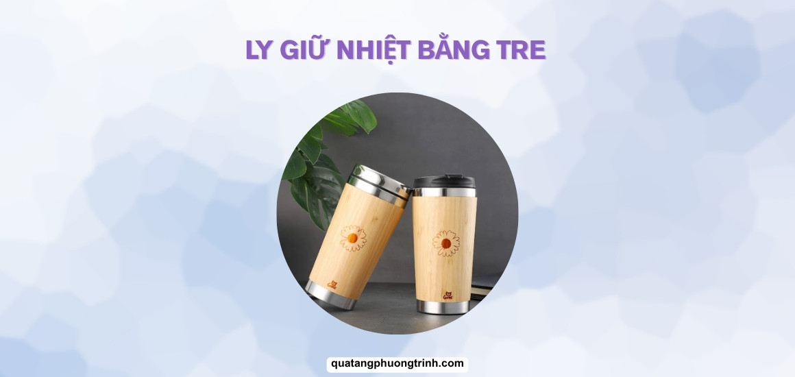 Sức hút ly giữ nhiệt bằng tre: Có vượt trội hơn bạn tưởng!