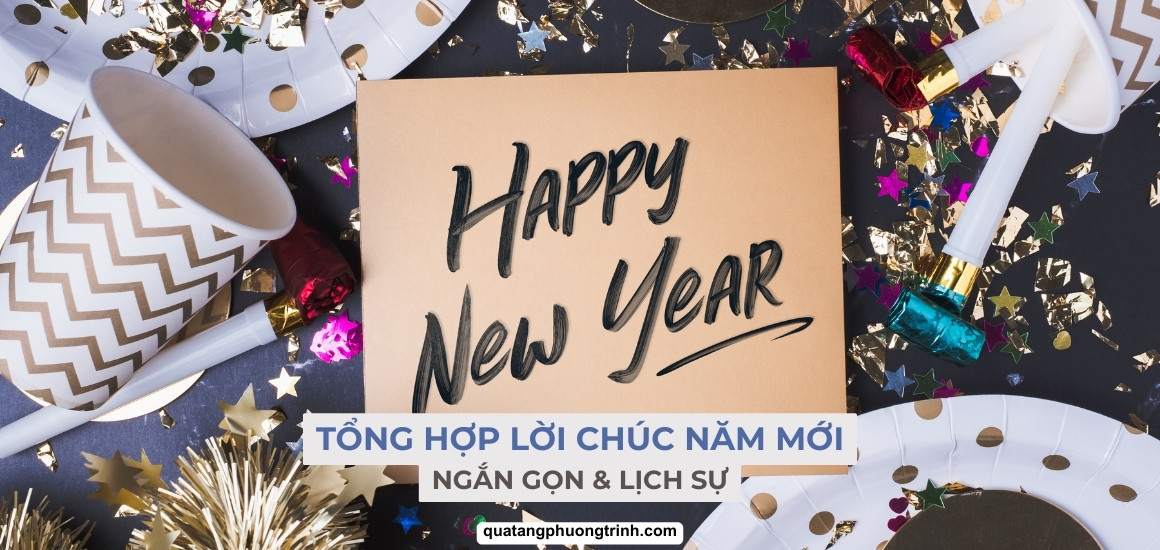 [Tổng hợp] Lời chúc năm mới lịch sự, ngắn gọn, hay và ý nghĩa!