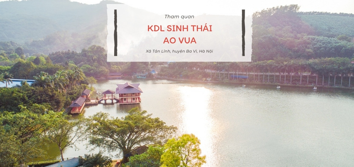 Giải tỏa căng thẳng tại khu du lịch sinh thái Ao Vua