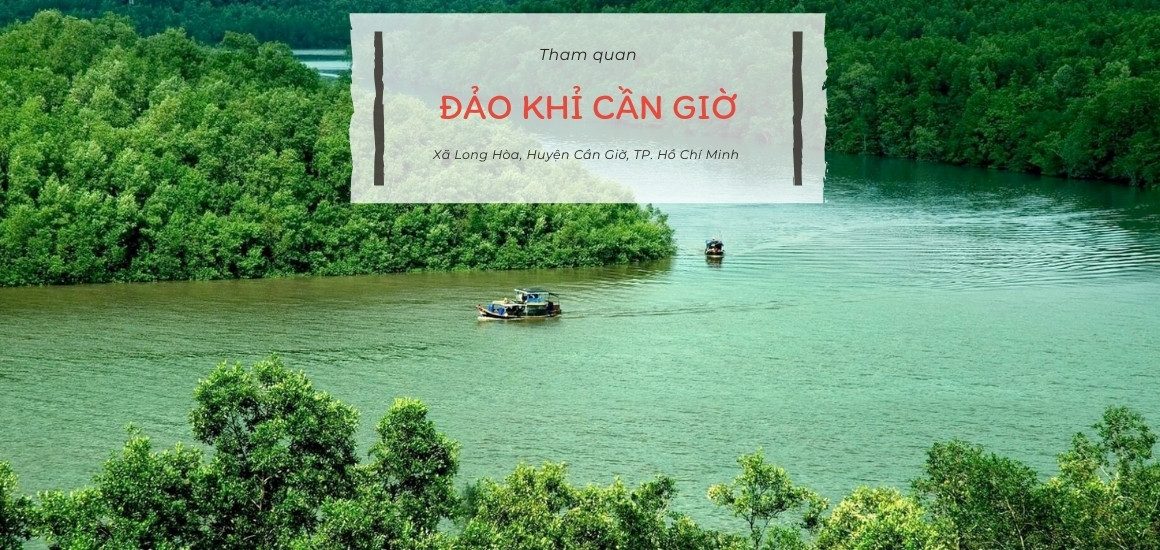 Cần Giờ – khu du lịch gần Sài Gòn cho lễ 2/9 tuyệt đẹp