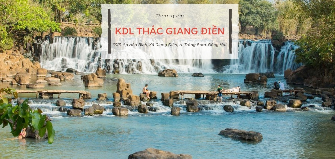 Khu du lịch Thác Giang Điền nổi tiếng Đồng Nai