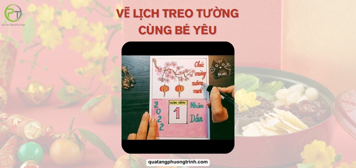 Vẽ lịch treo tường: 5 Ý tưởng sáng tạo cùng bé yêu đón Tết!