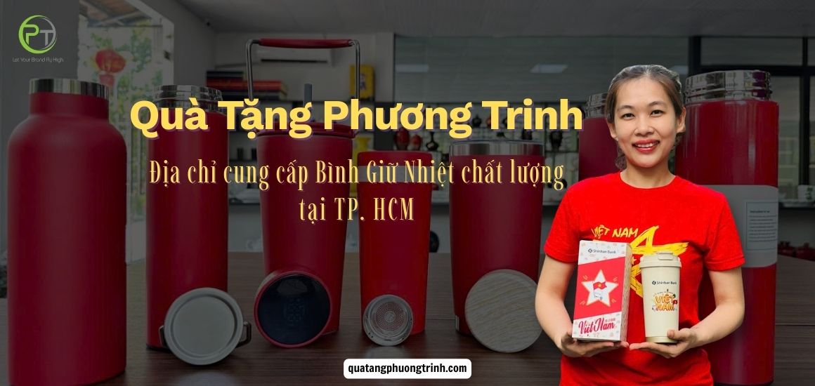Quà tặng Phương Trinh - Dịch vụ cung cấp bình giữ nhiệt trọn gói chất lượng tại TP.HCM