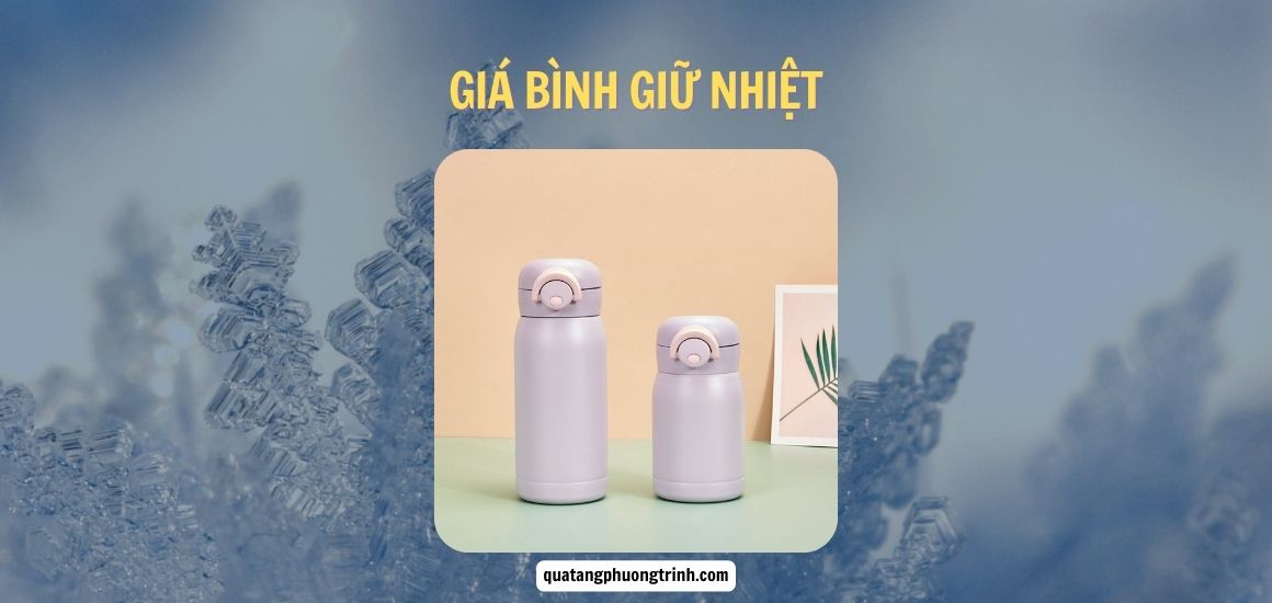 Giá bình giữ nhiệt trên thị trường hiện nay