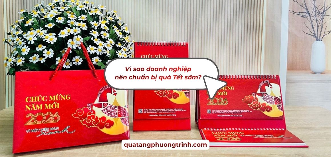 Vì sao doanh nghiệp nên chuẩn bị quà Tết sớm?