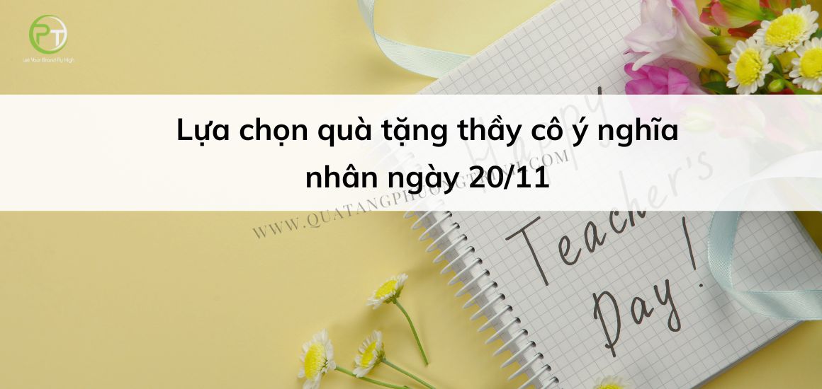 Quà tặng thầy cô giáo ý nghĩa ngày 20/11